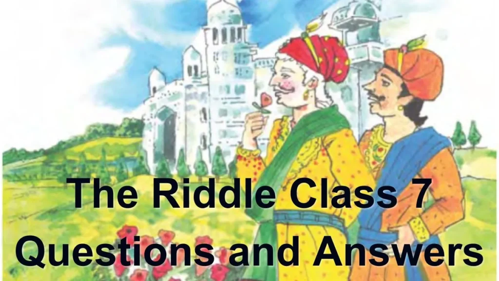 The Riddle Class 7 Questions and Answers